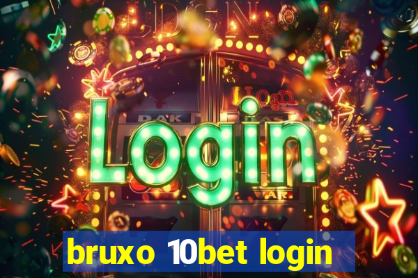 bruxo 10bet login